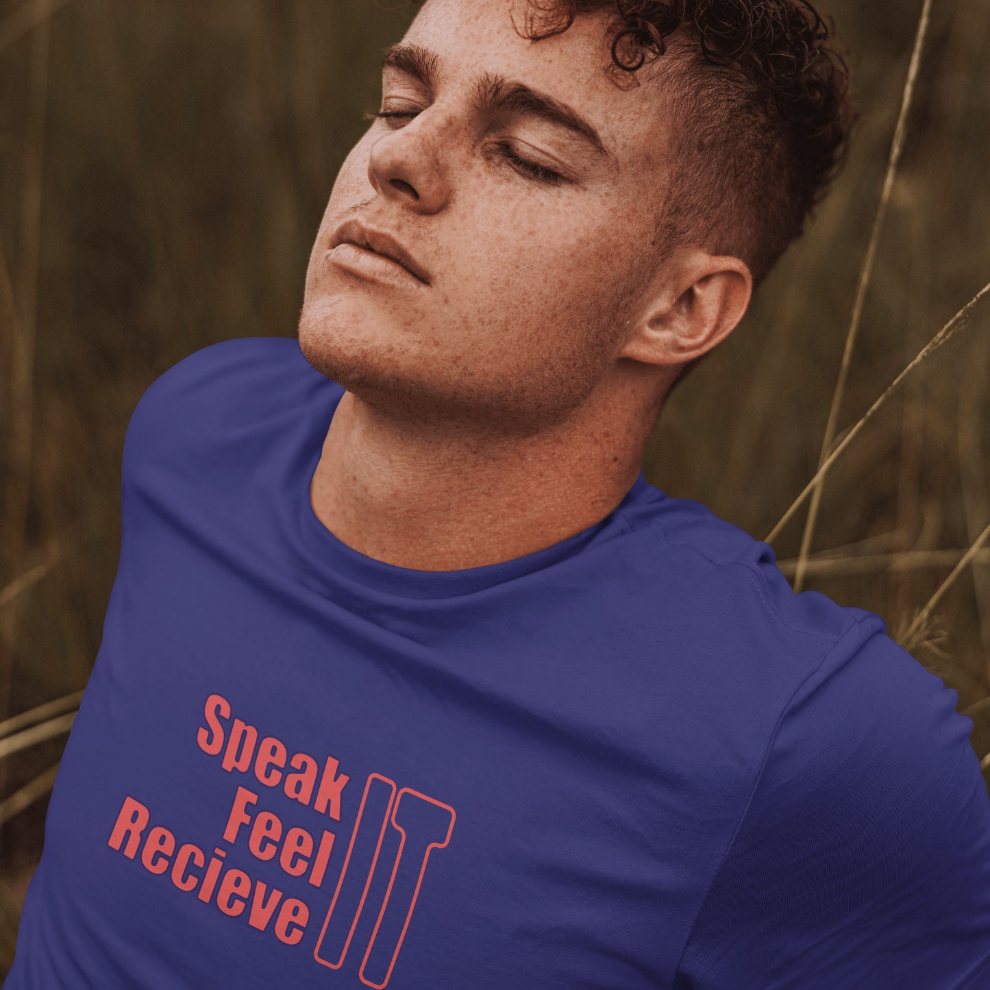 Speak Feel Recieve It